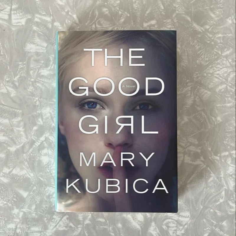 The Good Girl Mary Kubica